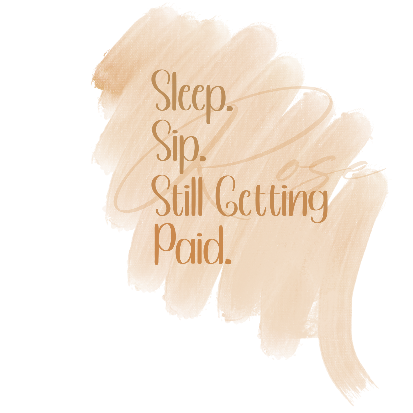Sleep. Sip. Still Getting Paid. POD - Digital download
